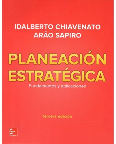 PLANEACIÓN ESTRATÉGICA - FUNDAMENTOS Y APLICACIONES