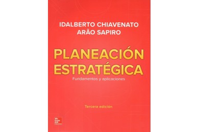 PLANEACIÓN ESTRATÉGICA - FUNDAMENTOS Y APLICACIONES