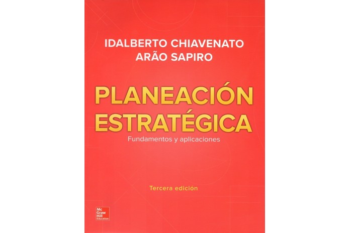 PLANEACIÓN ESTRATÉGICA - FUNDAMENTOS Y APLICACIONES