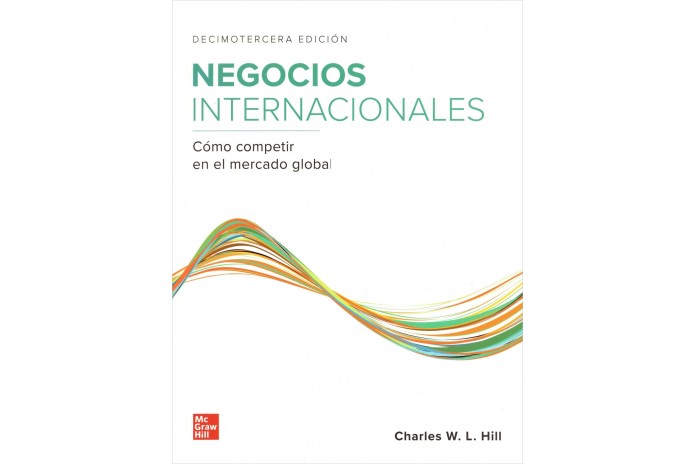 NEGOCIOS INTERNACIONALES - CÓMO COMPETIR EN EL MERCADO GLOBAL