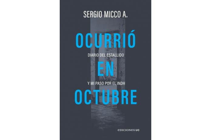 OCURRIÓ EN OCTUBRE - DIARIO DEL ESTALLIDO Y MI PASO POR EL INDH