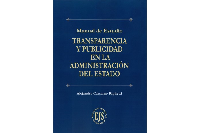 TRANSPARENCIA Y PUBLICIDAD EN LA ADMINISTRACIÓN DEL ESTADO - MANUAL DE ESTUDIO