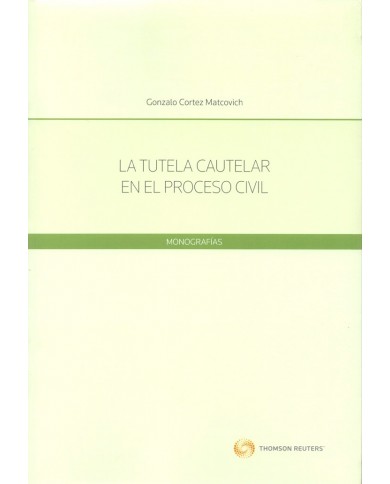 LA TUTELA CAUTELAR EN EL PROCESO CIVIL LA TUTELA CAUTELAR EN EL PROCESO CIVIL