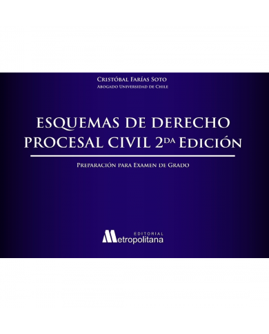 ESQUEMAS DE DERECHO PROCESAL CIVIL - PREPARACIÓN PARA EXAMEN DE GRADO ESQUEMAS DE DERECHO PROCESAL CIVIL - PREPARACIÓN PARA EXAMEN DE GRADO