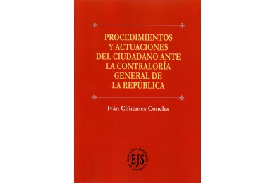 PROCEDIMIENTOS Y ACTUACIONES DEL CIUDADANO ANTE LA CONTRALORÍA GENERAL DE LA REPÚBLICA