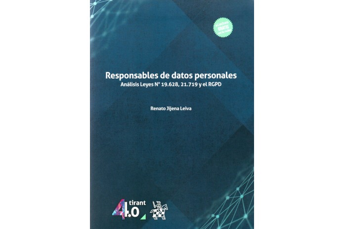 RESPONSABLES DE DATOS PERSONALES - ANÁLISIS LEYES Nº 19.628, 21.719 Y EL RGPD