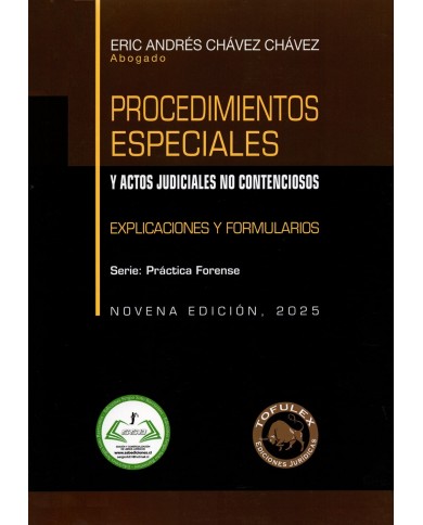 PROCEDIMIENTOS ESPECIALES Y ACTOS JUDICIALES NO CONTENCIOSOS - EXPLICACIONES Y FORMULARIOS