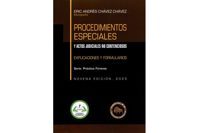 PROCEDIMIENTOS ESPECIALES Y ACTOS JUDICIALES NO CONTENCIOSOS - EXPLICACIONES Y FORMULARIOS