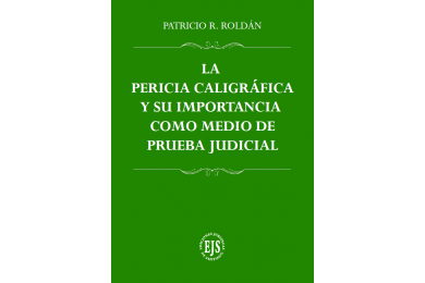 LA PERICIA CALIGRÁFICA Y SU IMPORTANCIA COMO MEDIO DE PRUEBA JUDICIAL