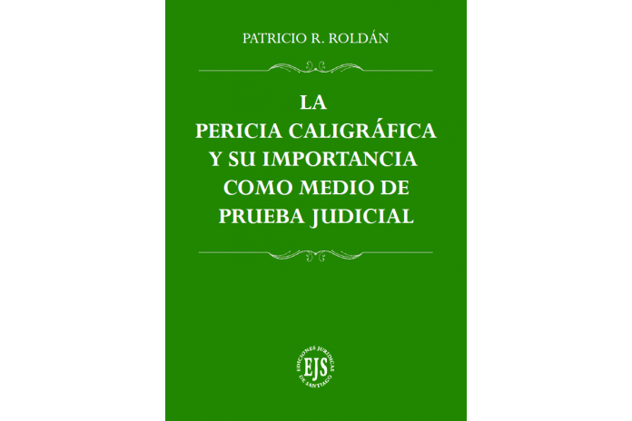 LA PERICIA CALIGRÁFICA Y SU IMPORTANCIA COMO MEDIO DE PRUEBA JUDICIAL