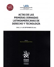 ACTAS DE LAS PRIMERAS JORNADAS LATINOAMERICANAS DE DERECHO Y TECNOLOGÍA - CHILE, 3 Y 4 DE SEPTIEMBRE DE 2024