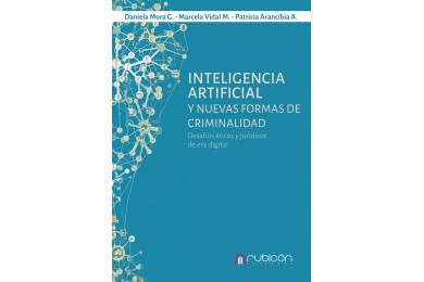 INTELIGENCIA ARTIFICIAL Y NUEVAS FORMAS DE CRIMINALIDAD - DESAFÍOS ÉTICOS Y JURÍDICOS DE ERA DIGITAL