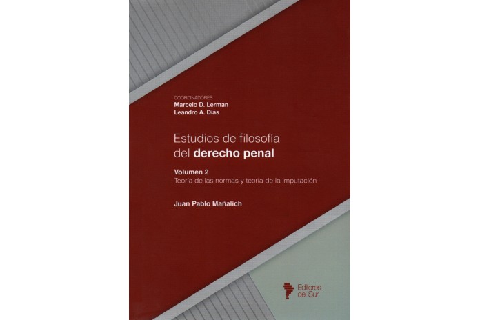 ESTUDIOS DE FILOSOFÍA DEL DERECHO PENAL - VOLUMEN 2 - TEORÍA DE LAS NORMAS Y TEORÍA DE LA IMPUTACIÓN