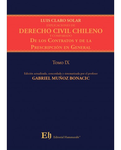 EXPLICACIONES DE DERECHO CIVIL CHILENO Y COMPARADO - LIBRO CUARTO - DE LAS OBLIGACIONES EN GENERAL Y DE LOS CONTRATOS