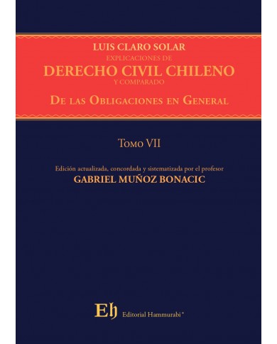 EXPLICACIONES DE DERECHO CIVIL CHILENO Y COMPARADO - LIBRO CUARTO - DE LAS OBLIGACIONES EN GENERAL Y DE LOS CONTRATOS