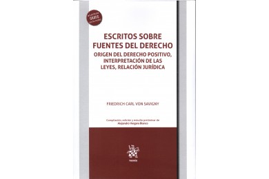 ESCRITOS SOBRE FUENTES DEL DERECHO - ORIGEN DEL DERECHO POSITIVO, INTERPRETACIÓN DE LAS LEYES, RELACIÓN JURÍDICA