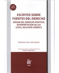 ESCRITOS SOBRE FUENTES DEL DERECHO - ORIGEN DEL DERECHO POSITIVO, INTERPRETACIÓN DE LAS LEYES, RELACIÓN JURÍDICA