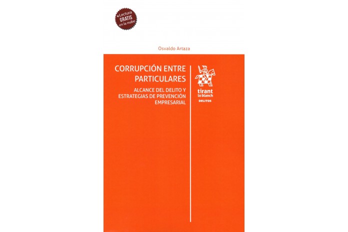CORRUPCIÓN ENTRE PARTICULARES - ALCANCE DEL DELITO Y ESTRATEGIAS DE PREVENCIÓN EMPRESARIAL