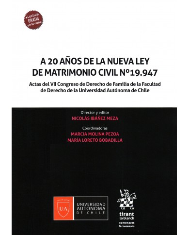 A 20 AÑOS DE LA NUEVA LEY DE MATRIMONIO CIVIL Nº 19.947 - ACTAS DEL VII CONGRESO DE DERECHO DE FAMILIA