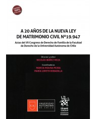 A 20 AÑOS DE LA NUEVA LEY DE MATRIMONIO CIVIL Nº 19.947 - ACTAS DEL VII CONGRESO DE DERECHO DE FAMILIA
