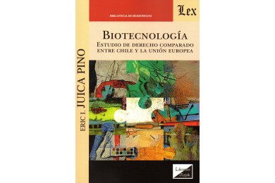 BIOTECNOLOGÍA - ESTUDIO DE DERECHO COMPARADO ENTRE CHILE Y LA UNIÓN EUROPEA