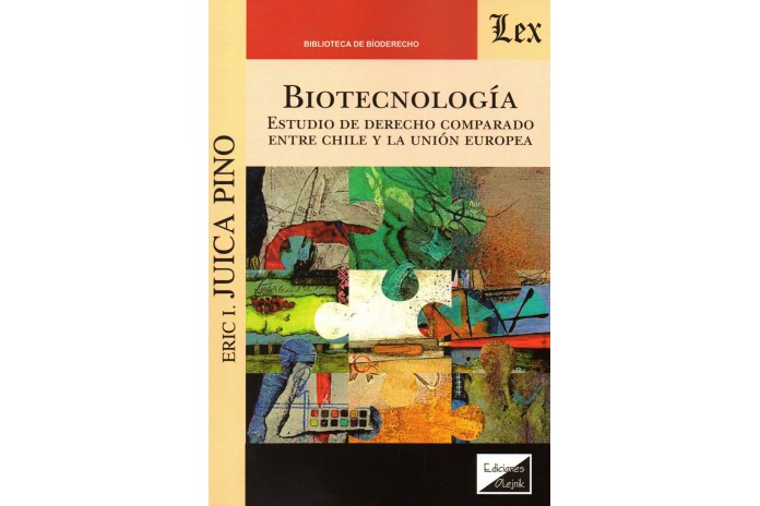 BIOTECNOLOGÍA - ESTUDIO DE DERECHO COMPARADO ENTRE CHILE Y LA UNIÓN EUROPEA