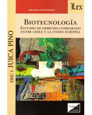 BIOTECNOLOGÍA - ESTUDIO DE DERECHO COMPARADO ENTRE CHILE Y LA UNIÓN EUROPEA