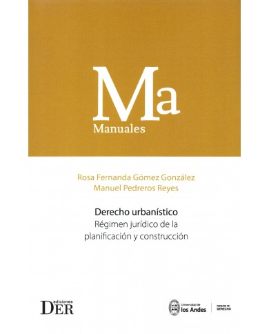 DERECHO URBANÍSTICO - RÉGIMEN JURÍDICO DE LA PLANIFICACIÓN Y CONSTRUCCIÓN