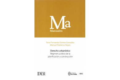DERECHO URBANÍSTICO - RÉGIMEN JURÍDICO DE LA PLANIFICACIÓN Y CONSTRUCCIÓN