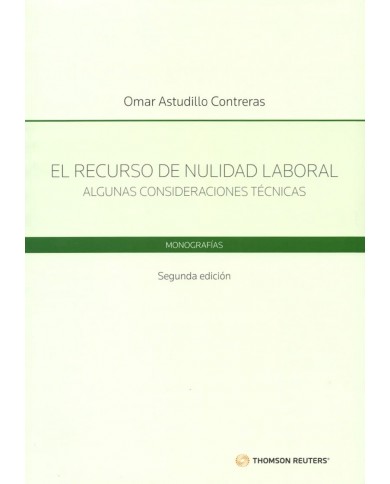 EL RECURSO DE NULIDAD LABORAL - ALGUNAS CONSIDERACIONES TÉCNICAS