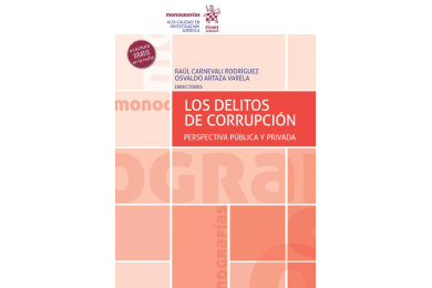 LOS DELITOS DE CORRUPCIÓN - PERSPECTIVA PÚBLICA Y PRIVADA
