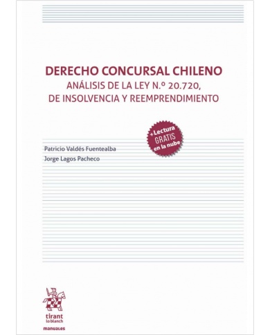 DERECHO CONCURSAL CHILENO - ANÁLISIS DE LA LEY Nº 20.720, DE INSOLVENCIA Y REEMPRENDIMIENTO