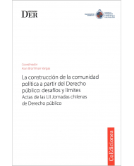 LA CONSTRUCCIÓN DE LA COMUNIDAD POLÍTICA A PARTIR DEL DERECHO PÚBLICO - DESAFÍOS Y LÍMITES