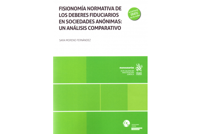 FISIONOMÍA NORMATIVA DE LOS DEBERES FIDUCIARIOS EN SOCIEDADES ANÓNIMAS - UN ANÁLISIS COMPARATIVO