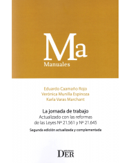 LA JORNADA DE TRABAJO - ACTUALIZADO CON LAS REFORMAS DE LAS LEYES N°21.561 Y N°21.645 (2ª Edición)