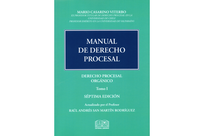 MANUAL DE DERECHO PROCESAL - TOMO I - DERECHO PROCESAL ORGÁNICO