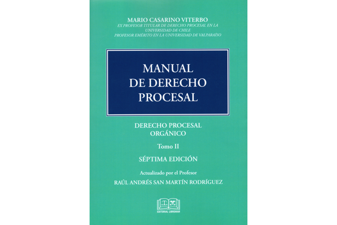MANUAL DE DERECHO PROCESAL - TOMO II - DERECHO PROCESAL ORGÁNICO