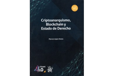 CRIPTOANARQUISMO, BLOCKCHAIN Y ESTADO DE DERECHO