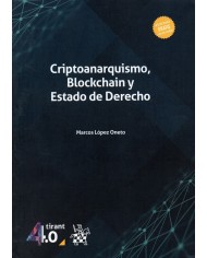 CRIPTOANARQUISMO, BLOCKCHAIN Y ESTADO DE DERECHO