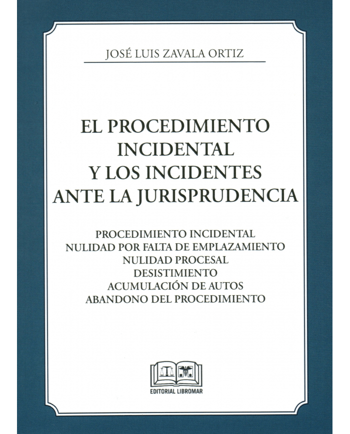 EL PROCEDIMIENTO INCIDENTAL Y LOS INCIDENTES ANTE LA JURISPRUDENCIA