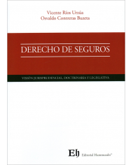 DERECHO DE SEGUROS - VISIÓN JURISPRUDENCIAL, DOCTRINA Y LEGISLATIVA