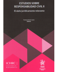ESTUDIOS SOBRE RESPONSABILIDAD CIVIL II - EL DAÑO JURÍDICAMENTE RELEVANTE