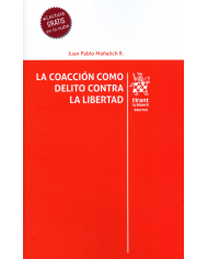 LA COACCIÓN COMO DELITO CONTRA LA LIBERTAD