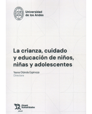 LA CRIANZA, CUIDADO Y EDUCACIÓN DE NIÑOS, NIÑAS Y ADOLESCENTES