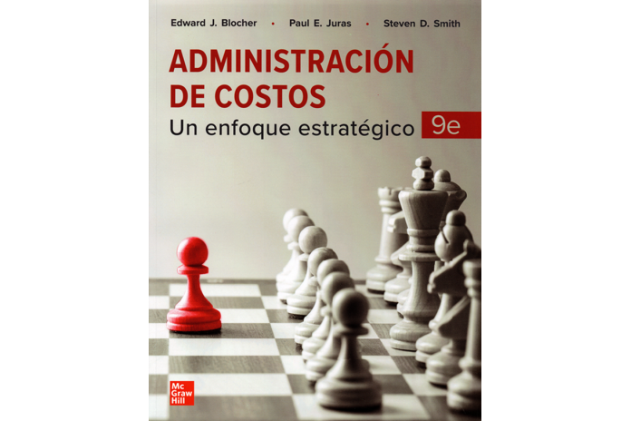 ADMINISTRACIÓN DE COSTOS - UN ENFOQUE ESTRATÉGICO
