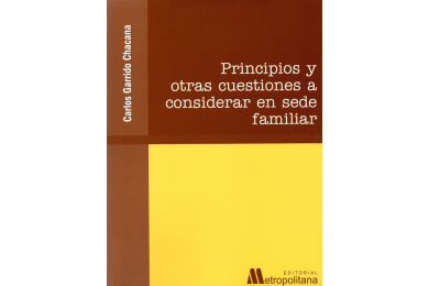 PRINCIPIOS Y OTRAS CUESTIONES A CONSIDERAR EN SEDE FAMILIAR