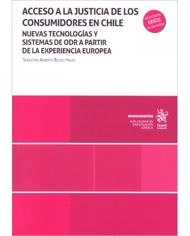 ACCESO A LA JUSTICIA DE LOS CONSUMIDORES EN CHILE - NUEVAS TECNOLOGÍAS Y SISTEMAS DE ODR A PARTIR DE LA EXPERIENCIA EUROPEA