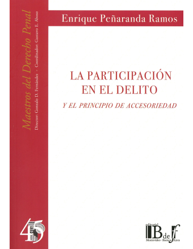 (45) LA PARTICIPACIÓN EN EL DELITO Y EL PRINCIPIO DE ACCESORIEDAD