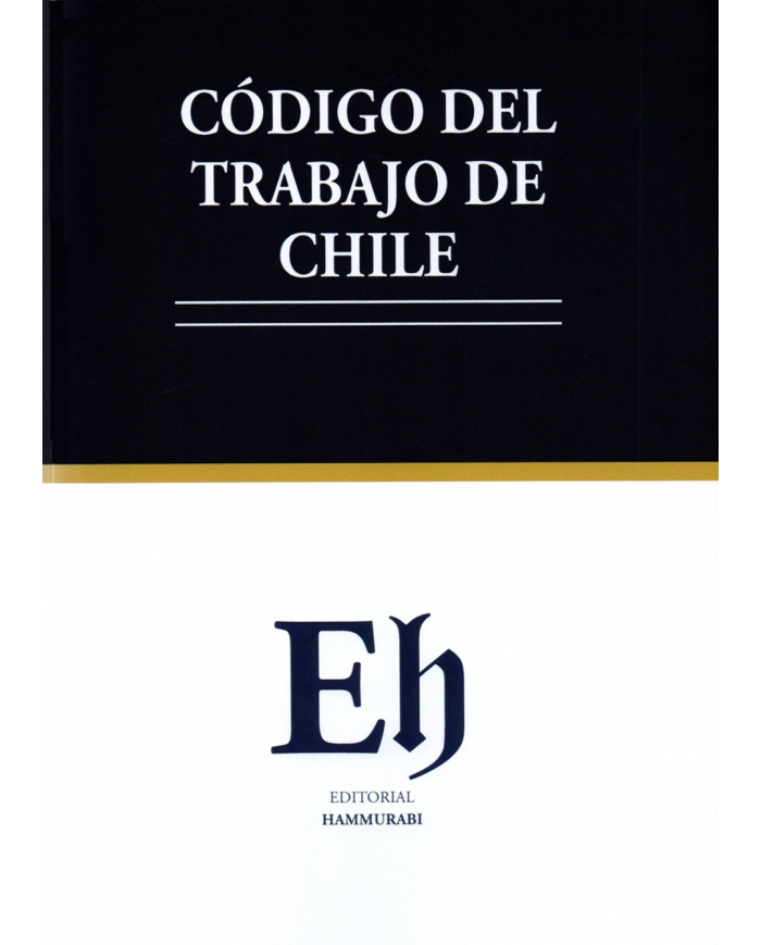 CÓDIGO DEL TRABAJO DE CHILE 2026 - EDICIÓN ESTUDIANTIL - EDITORIAL HAMMURABI