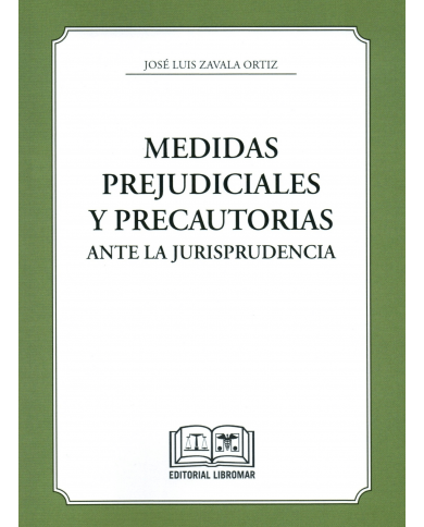 MEDIDAS PREJUDICIALES Y PRECAUTORIAS ANTE LA JURISPRUDENCIA